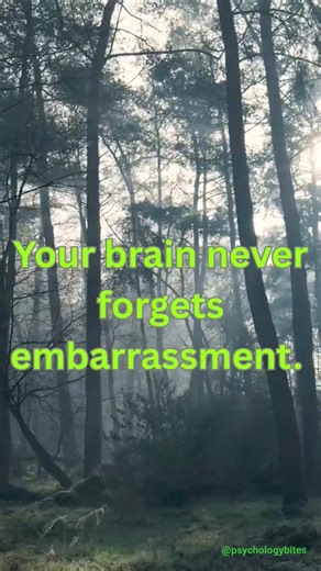 Psychology explains why your brain never forgets embarrassing moments.