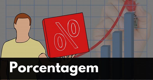 Porcentagem: o que é e como calcular (com exemplos e exercícios)