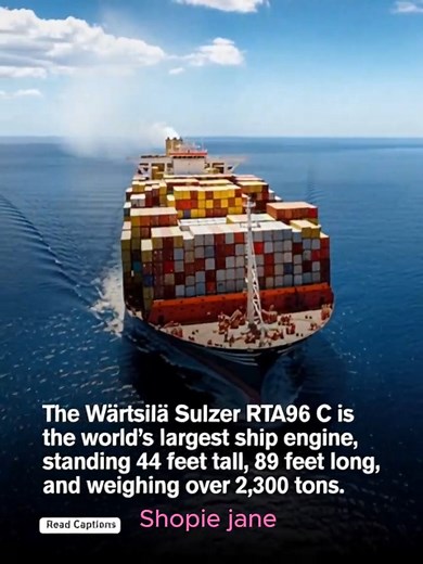 1.1K views | The Wärtsilä Sulzer RTA96 C is one of the most powerful...