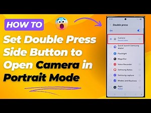 📸 Galaxy S25/S25+/Ultra: How to Set Double Press Side Button to Open Camera in Portrait Mode