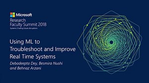 Research in Focus: Using ML to Troubleshoot and Improve Real Time Systems