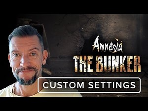 Amnesia: The Bunker | Custom Settings Showcase