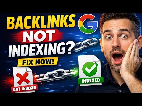 Backlinks Not Indexing ? Fix Now 2026