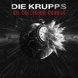 Die Krupps - On Collision Course (2025) [Single]