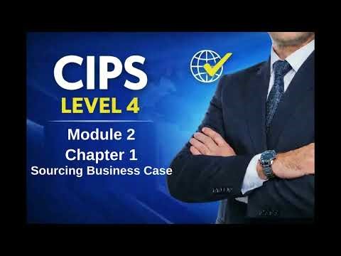 CIPS Level 4 | Module 2| Chapter 1 | Sourcing Business Case