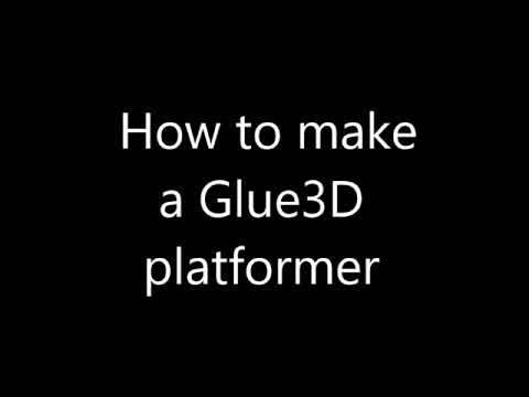 how to make a glue3D platformer