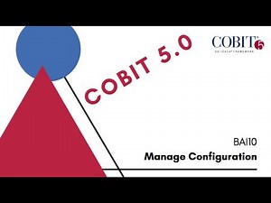 COBIT 5: BAI10 Manage Configuration