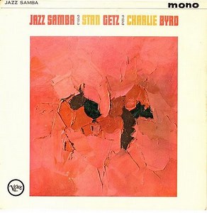 Stan Getz - Charlie Byrd - Jazz Samba