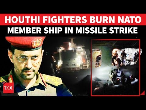 Yemen Missiles BOMBARD NATO Ship In Red Sea Over Israel Ties; Crew Airlifted, Casualties Reported