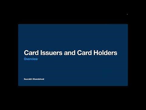 Cards and Payments - Part 4 - Card issuers and Card Holders