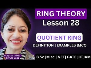 Quotient ring Ring Theory || proof Quotient ring is a ring || examples|| MCQs