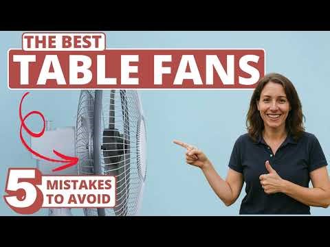 Best Table Fan - 5 Buying Mistakes