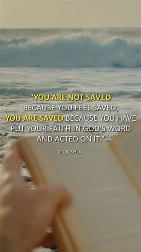 "You are not saved because you feel saved; you are saved because you have put your faith in God’s Word and acted on it." - Prophet T.B. Joshua #FaithInAction #Salvation #GodsWord #ChristianFaith #HopeInChrist #PowerOfFaith #TrustInGod #instagood #trending #viral #photooftheday #TBJoshua #TBJoshuaLegacy #EmmanuelTV #TheSCOAN | TB Joshua Ministries