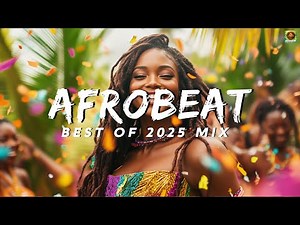AFROBEAT 2025 MIXTAPE – Top Naija & Amapiano Bangers 🔥 (African Vibes)