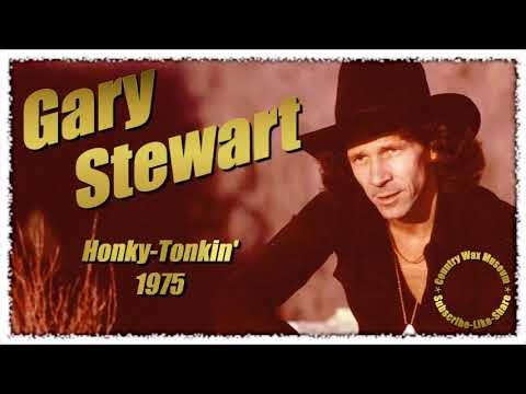 Honky Tonkin' \\ Gary Stewart