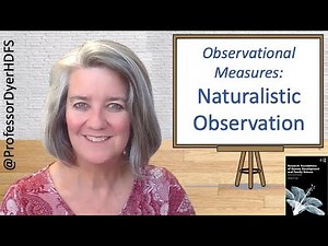 Measurement - Naturalistic Observation