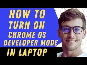 How To Turn On Chrome Os Developer Mode In Laptop - Full Guide