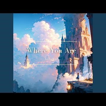 Where You Are