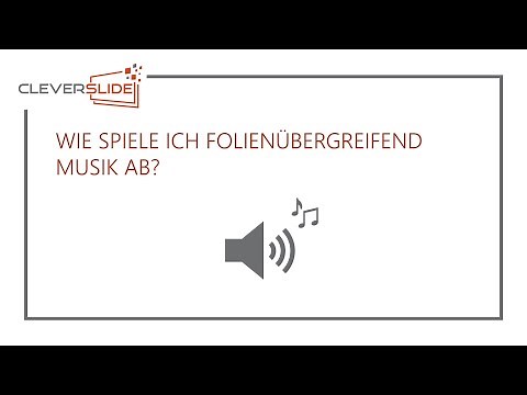 Hintergrundmusik folienübergreifend zu Präsentation hinzufügen