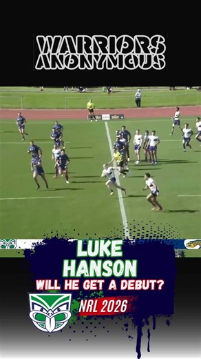 Luke Hanson | Warriors Future #6? | NRL