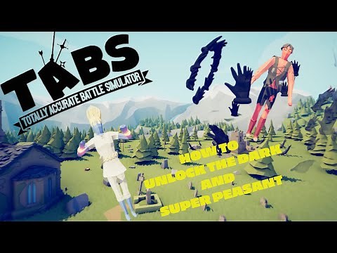 How to unlock the Dark and Super peasant in TABS