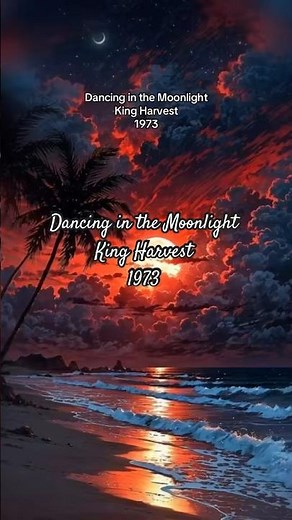 Dancing in the Moonlight — King Harvest (1973) #60smusic