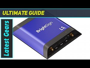 reviewBrightsign LS425: Unleashing 4K Signage Brilliance