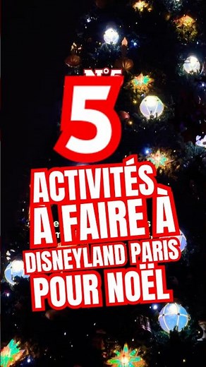 Les 5 activités à absolument faire à Disneyland Paris pour Noël 🎄✨