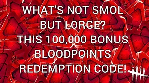 Dead By Daylight| 100,000 bonus bloodpoints reward code from DBD Twitter!