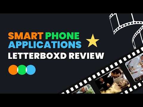 Smartphone Applications SA1 - Letterboxd App Review