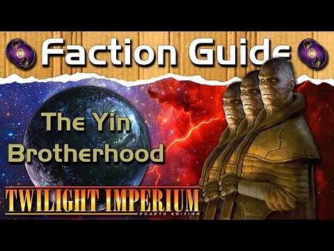 The Yin Brotherhood Faction Guide | Twilight Imperium 4 + PoK & TE
