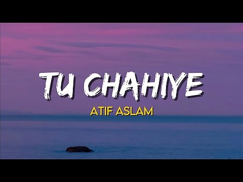 Tu Chahiye - Atif Aslam | (Lyrics) | Salman Khan, Kareena Kapoor Khan | Bajrangi bhaijaan (2015)