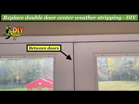Replace double door center weather stripping - DIY