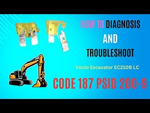 How To Diagnosis & Troubleshooting The 187 PSID 200-9 Fault Code || Volvo Excavator EC210B LC