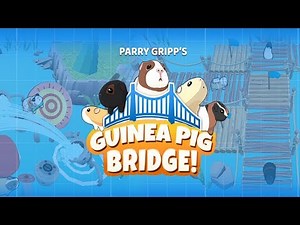 I Play Guinea Pig Bridge!