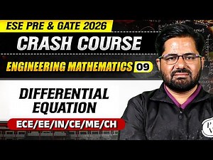 Engineering Mathematics 09 : Differential Equation | All Branches | ESE & GATE 2026 Crash Course
