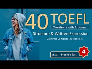 Ace TOEFL ITP: 40 Questions + Answers | Structure & Written Expression - No.4