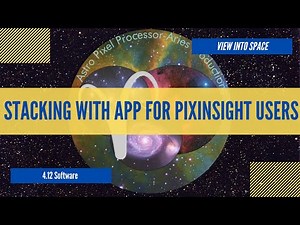 Stacking with AstroPixelProcessor for PixInsight Users