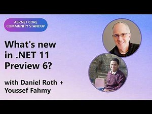 ASP.NET Community Standup: What's new in .NET 11 Preview 6?