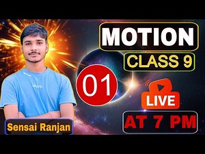 📚✨ Class 9th Science | Motion – Full Chapter Explanation (2025 Edition) ✨📚