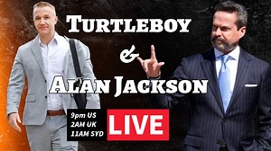 BREAKING NEWS - Turtleboy & Alan Jackson LIVE STREAM - NOT TO BE MISSED