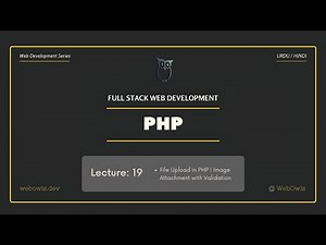 Lecture 19 - File Upload in PHP | Image Attachment with Validation & Database Insert