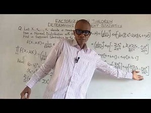 Sufficient Statistics for Normal Distribution Using Factorization Theorem