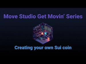 Get Movin: Creating your own Sui coin
