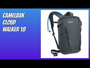 REVIEW (2026): CamelBak Cloud Walker 18. Features