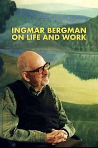 Ingmar Bergman on Life and Work - Movie