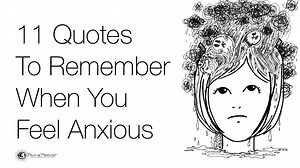 11 Quotes To Remember When You Feel Anxious