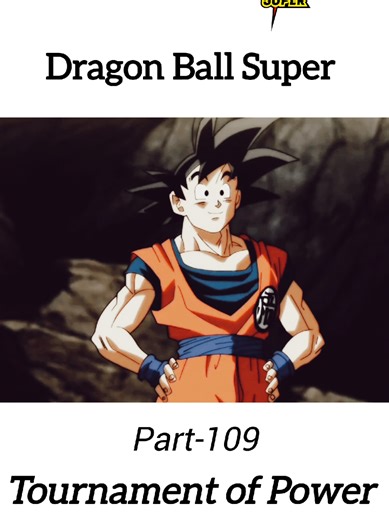 Dragon Ball Super | Tournament of Power | Part 109 . . #dragonballsuper #trending #goku #foryou #fyp