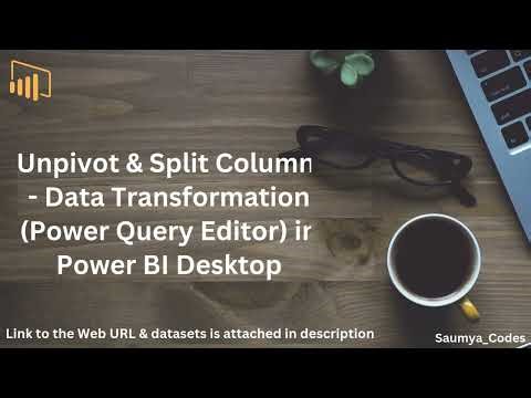 Unpivot and split columns - Data Transformation (Power Query Editor) in Power BI Desktop