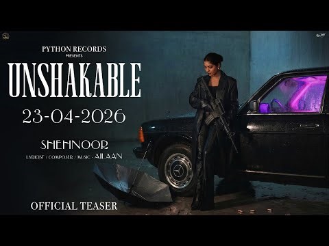 Unshakable (official teaser) Shehnoor